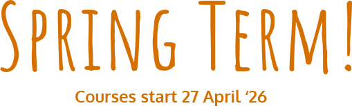 quirky text style that reads 'Spring Term! Courses start 27 Apr '26'